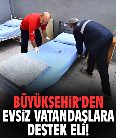 İzmir Büyükşehir'den evsiz vatandaşlara destek eli!