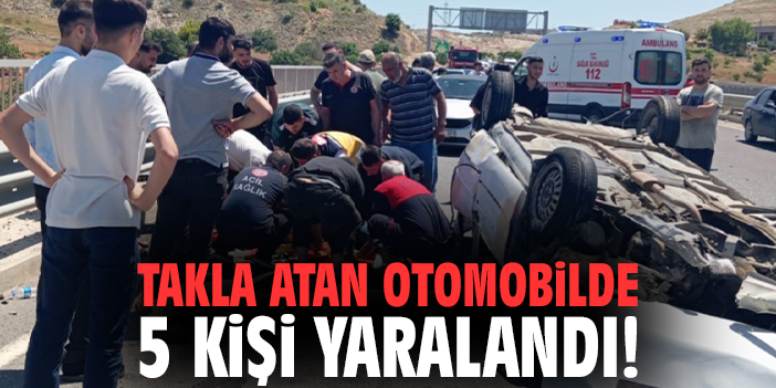 Takla atan otomobilde 5 kişi yaralandı!