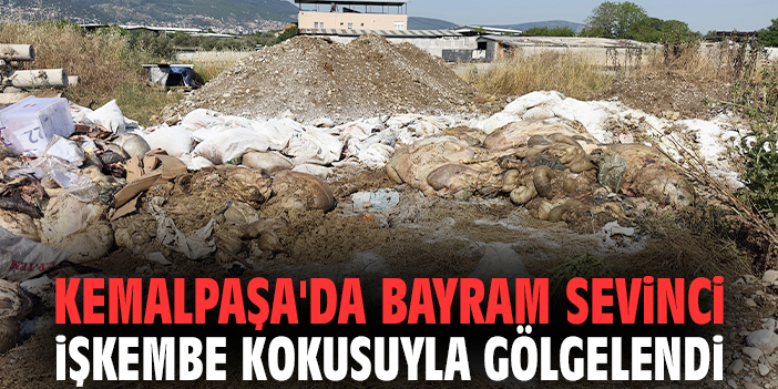 Kemalpaşa'da bayram sevinci işkembe kokusuyla gölgelendi
