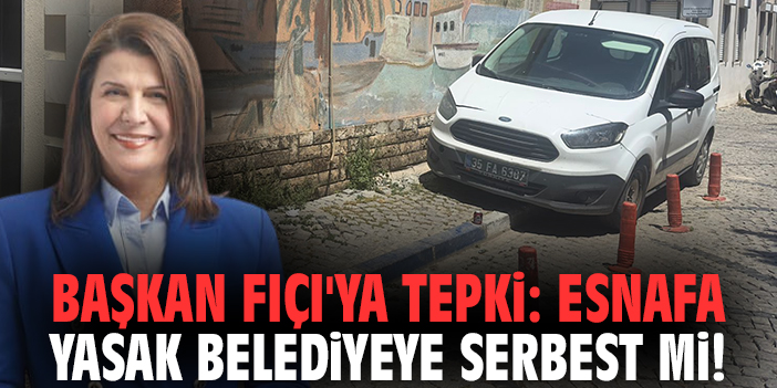 Başkan Fıçı'ya tepki: Esnafa yasak belediyeye serbest mi!