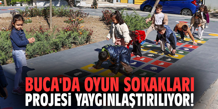 Buca'da oyun sokakları projesi yaygınlaştırılıyor!