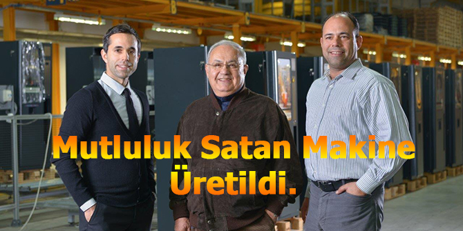 Mutluluk Satan Makine Üretildi.