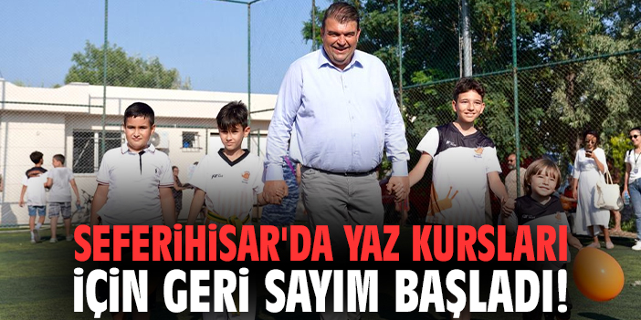 Seferihisar'da yaz kursları için geri sayım başladı!