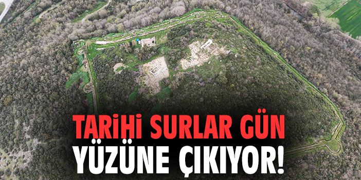 Tarihi surlar gün yüzüne çıkıyor!