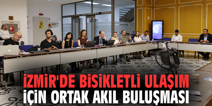 İzmir'de bisikletli ulaşım için ortak akıl buluşması
