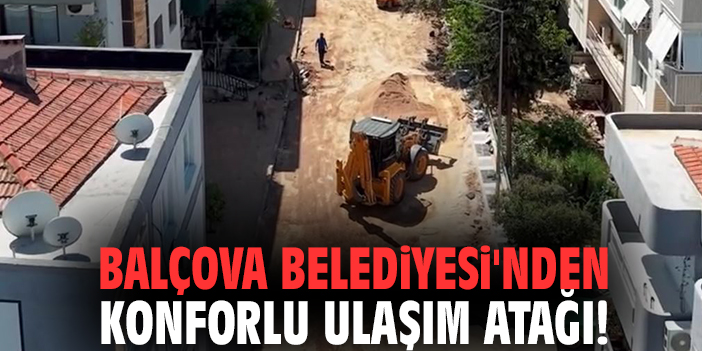 Balçova Belediyesi'nden konforlu ulaşım atağı!