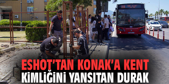 ESHOT’tan Konak’a kent kimliğini yansıtan durak