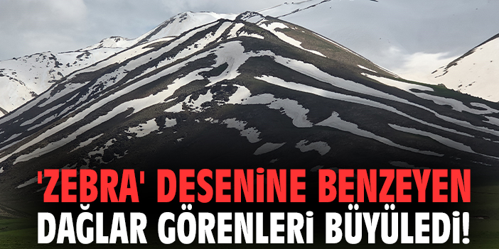 'Zebra' desenine benzeyen dağlar görenleri büyüledi!
