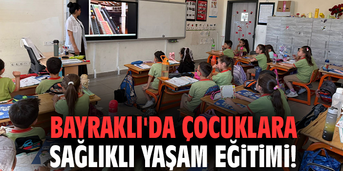 Bayraklı'da çocuklara sağlıklı yaşam eğitimi