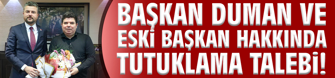 Buca operasyonunda yeni gelişme: Başkan Duman ve eski başkan hakkında tutuklama talebi!