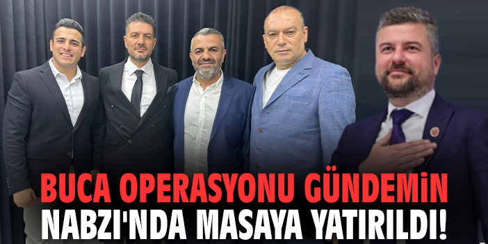 Buca operasyonu Gündemin Nabzı'nda masaya yatırıldı!