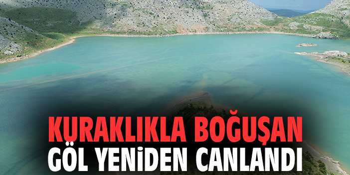 Kuraklıkla boğuşan göl yeniden canlandı