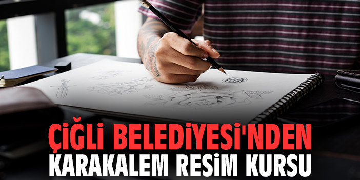 Çiğli Belediyesi'nden karakalem resim kursu