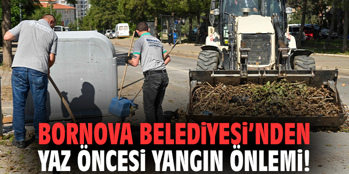 Bornova Belediyesi’nden yaz öncesi yangın önlemi!