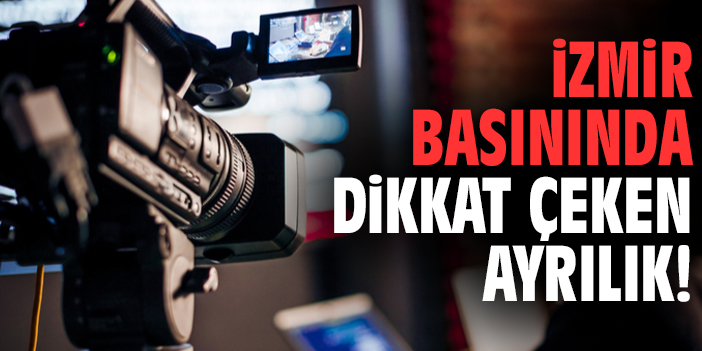 İzmir Basınında dikkat çeken ayrılık!