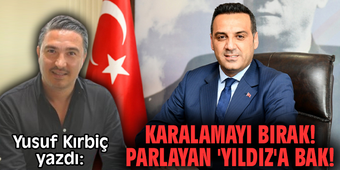Karalamayı bırak! Parlayan 'Yıldız'a bak!