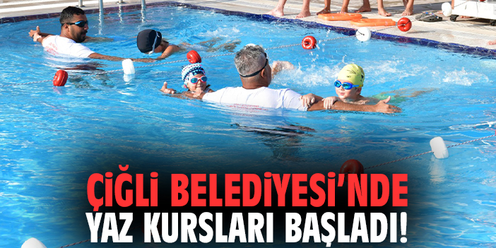 Çiğli Belediyesi’nde yaz kursları başladı!