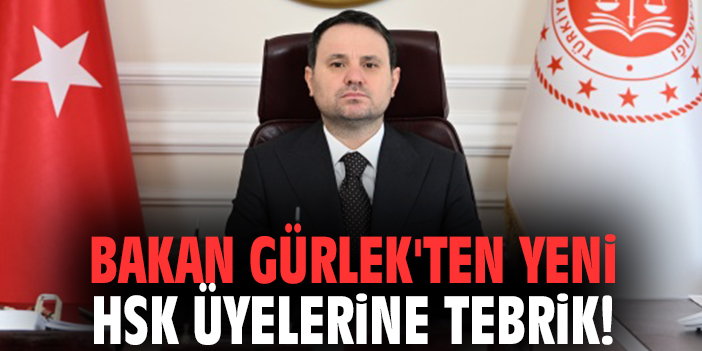 Bakan Gürlek'ten yeni HSK üyelerine tebrik!