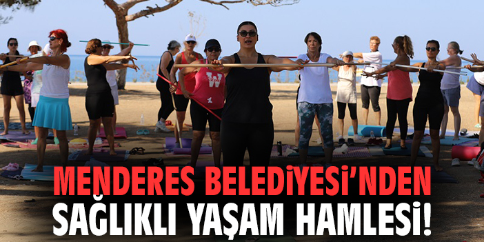 Menderes Belediyesi’nden sağlıklı yaşam hamlesi!