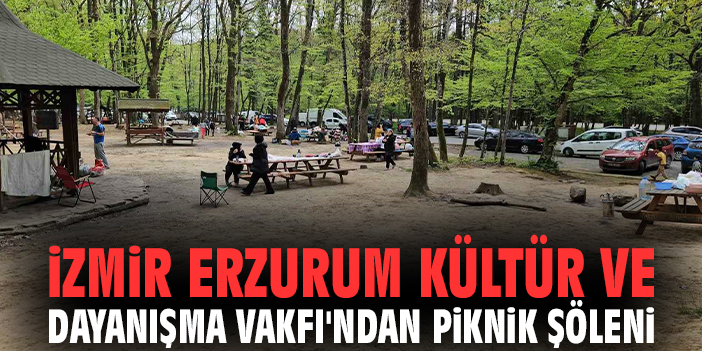 İzmir Erzurum Kültür ve Dayanışma Vakfı'ndan piknik şöleni