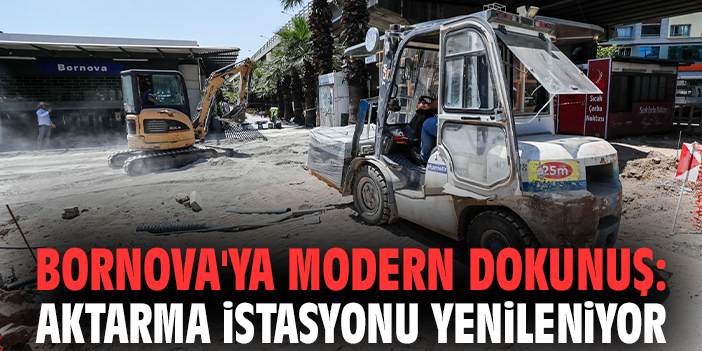 Bornova'ya modern dokunuş: Aktarma İstasyonu yenileniyor