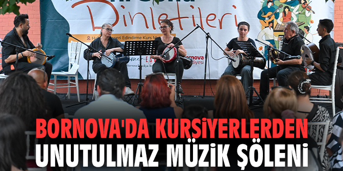 Bornova'da kursiyerlerden unutulmaz müzik şöleni