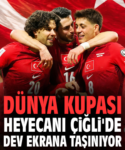 Dünya Kupası heyecanı Çiğli'de dev ekrana taşınıyor