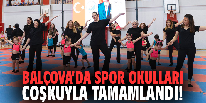 Balçova’da spor okulları coşkuyla tamamlandı!
