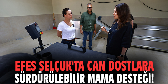 Efes Selçuk'ta can dostlara sürdürülebilir mama desteği!