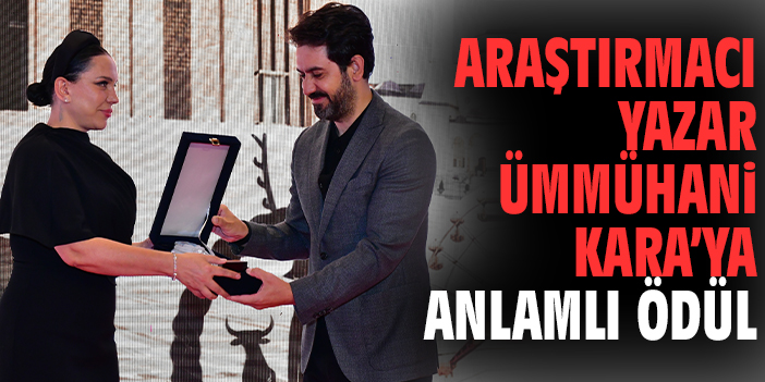 Araştırmacı yazar Ümmühani Kara’ya anlamlı ödül