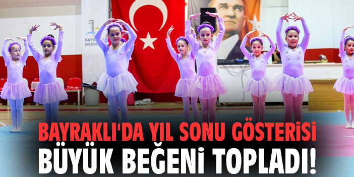 Bayraklı'da Yıl Sonu Gösterisi Büyük Beğeni Topladı
