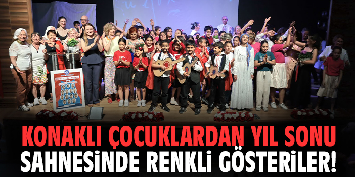Konaklı çocuklardan yıl sonu sahnesinde renkli gösteriler!