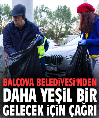 Balçova Belediyesi'nden daha yeşil bir gelecek için çağrı