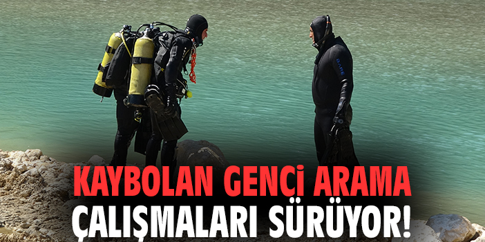 Kaybolan genci arama çalışmaları sürüyor!