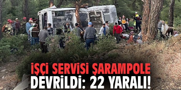 İşçi servisi şarampole devrildi: 22 yaralı!