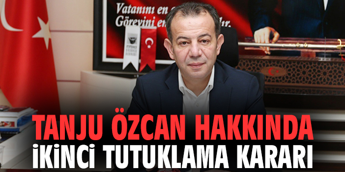 Tanju Özcan hakkında ikinci tutuklama kararı