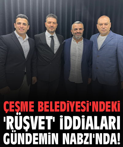 Çeşme Belediyesi'ndeki 'Rüşvet' iddiaları Gündemin Nabzı'nda!