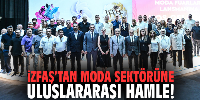 İZFAŞ’tan moda sektörüne uluslararası hamle!