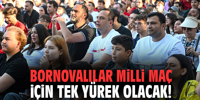 Bornovalılar Milli Maç için tek yürek olacak!