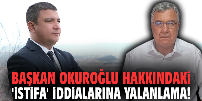 Başkan Okuroğlu hakkındaki 'istifa' iddialarına yalanlama!