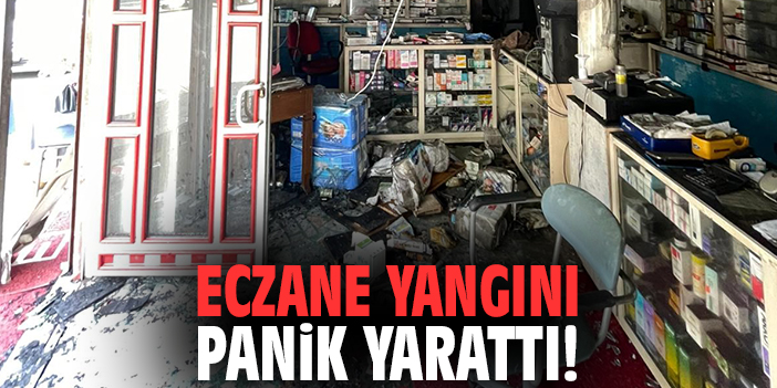 Eczane yangını panik yarattı!