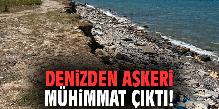 Denizden askeri mühimmat çıktı!