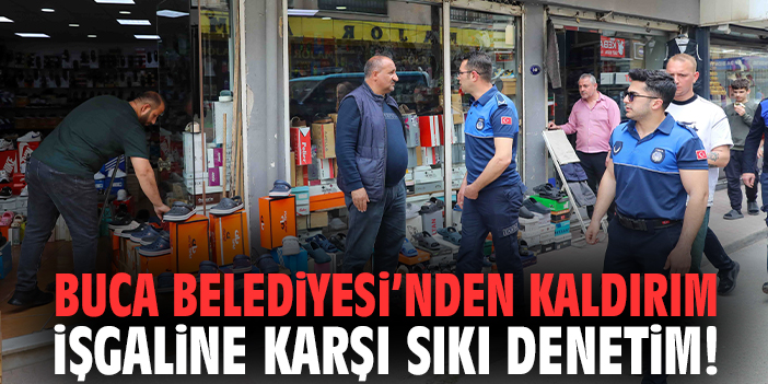 Buca Belediyesi’nden kaldırım işgaline karşı sıkı denetim!