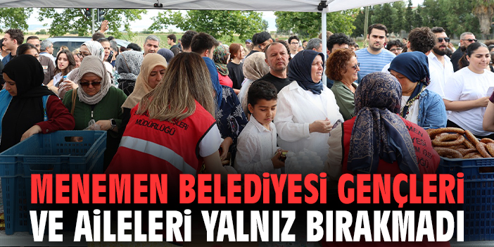 Menemen Belediyesi gençleri ve aileleri yalnız bırakmadı