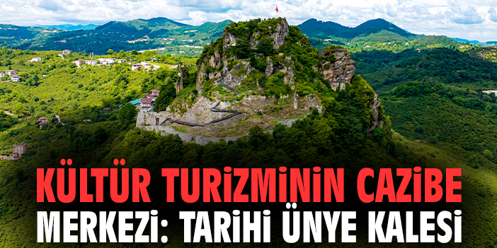 Kültür turizminin cazibe merkezi: Tarihi Ünye Kalesi