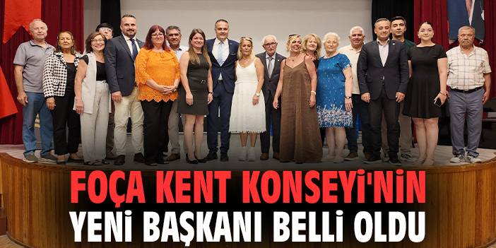 Foça Kent Konseyi'nin yeni başkanı belli oldu