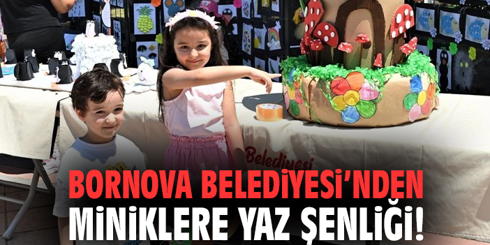Bornova Belediyesi’nden miniklere yaz şenliği!