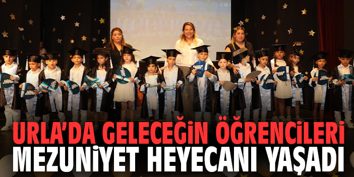 Urla’da geleceğin öğrencileri mezuniyet heyecanı yaşadı
