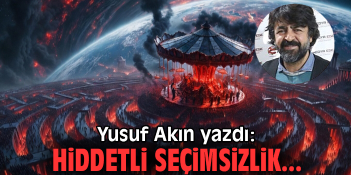 Hiddetli seçimsizlik...