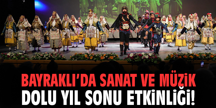 Bayraklı’da sanat ve müzik dolu yıl sonu etkinliği